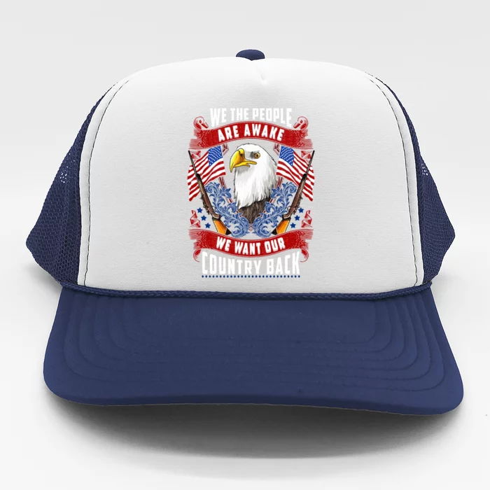 Awake Americans Want Our Country Back Fight For Freedom Usa Gift Trucker Hat