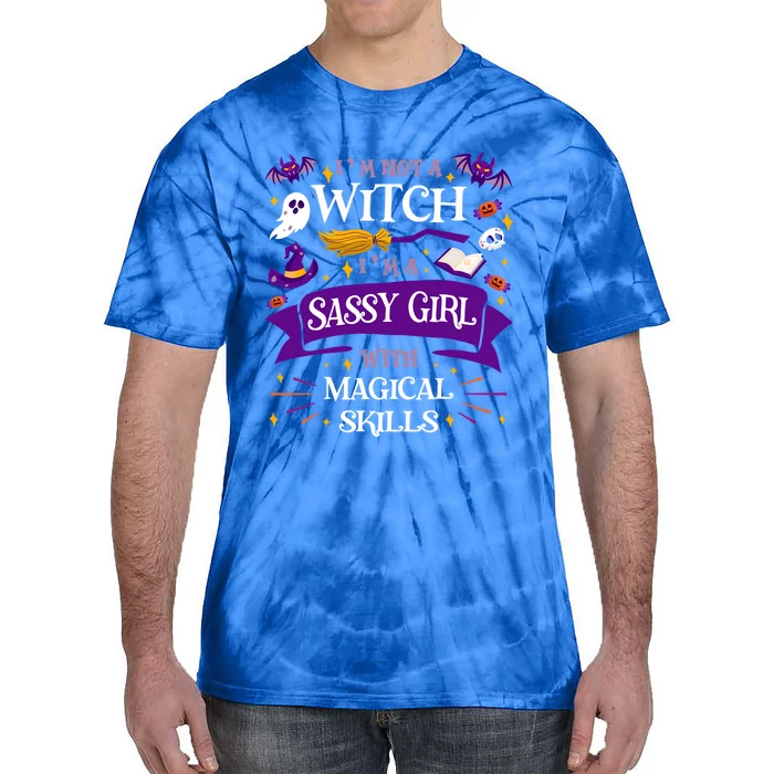 AinT A Witch Sassy With Magical Skills Halloween Teen Gift Tie-Dye T-Shirt