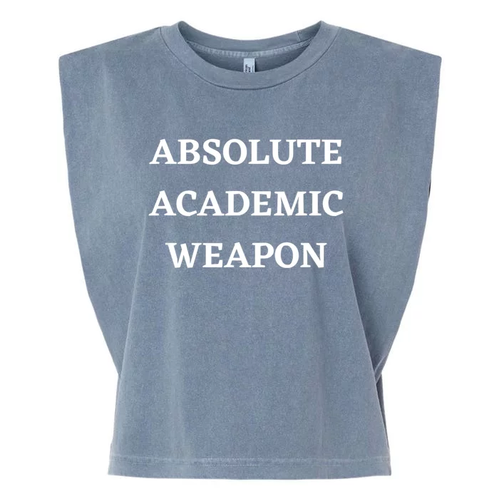 Absolute Academic Weapon Funny Trend Garment-Dyed Women's Muscle Tee