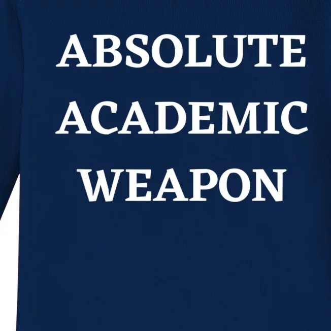 Absolute Academic Weapon Funny Trend Baby Long Sleeve Bodysuit