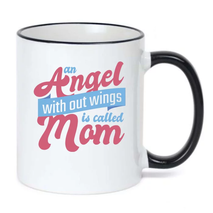 An Angel Without Wings Is Called Mom Black Color Changing Mug