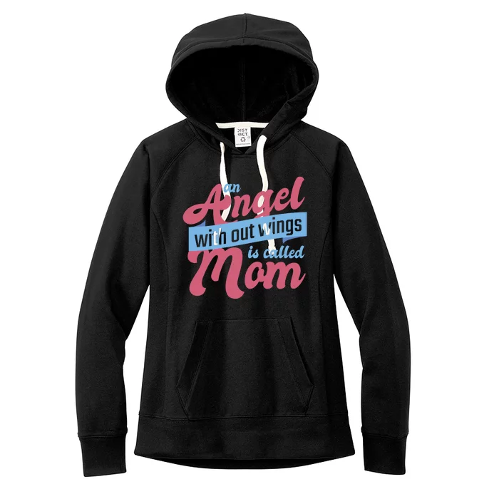 An Angel Without Wings Is Called Mom Women's Fleece Hoodie