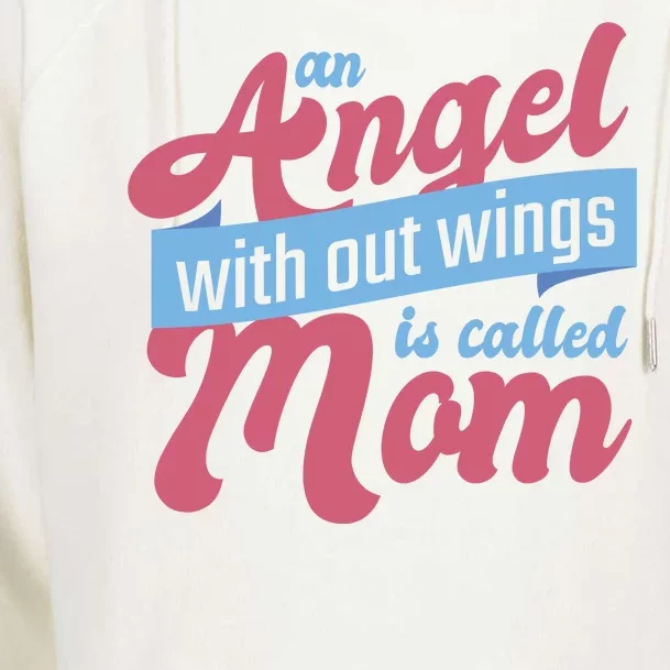 An Angel Without Wings Is Called Mom Womens Funnel Neck Pullover Hood