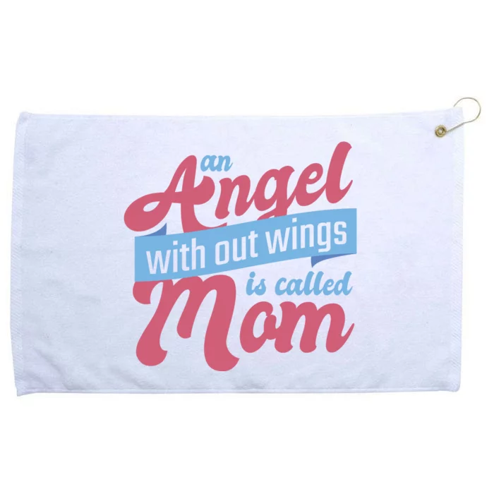 An Angel Without Wings Is Called Mom Grommeted Golf Towel