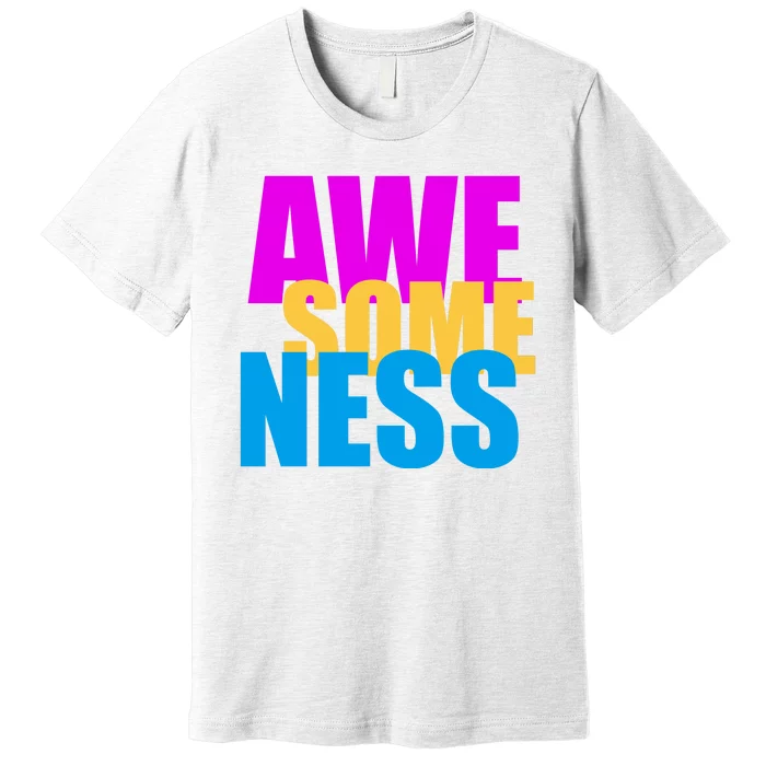 Awesomeness Premium T-Shirt