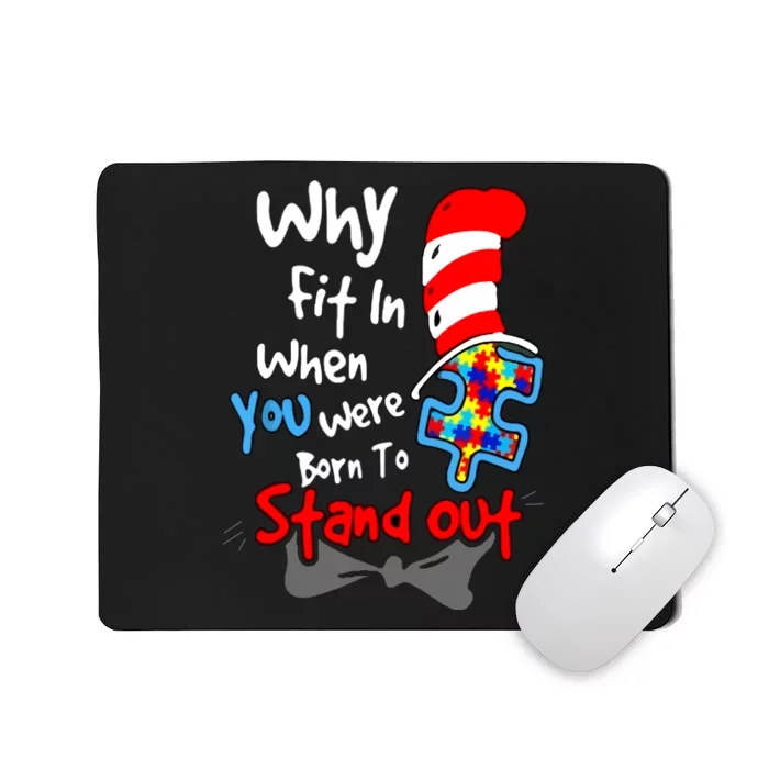 Autism Awareness Why Fit In Doctor Teacher Mousepad