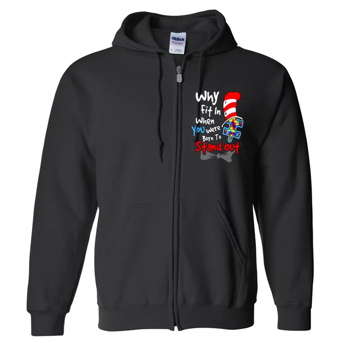 Autism Awareness Why Fit In Doctor Teacher Full Zip Hoodie