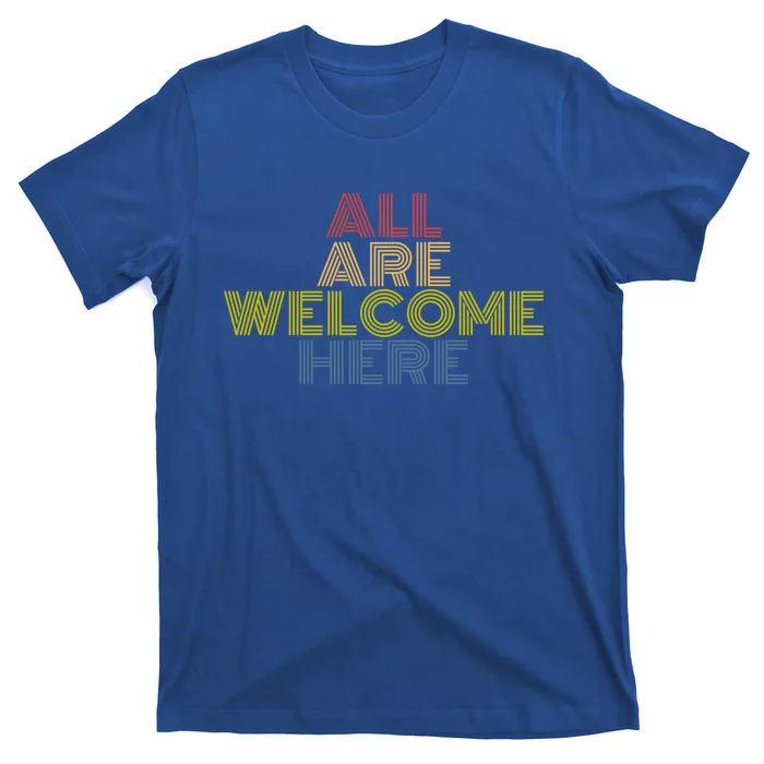 All Are Welcome Here Immigration Retro 70s Vintage Gift T-Shirt