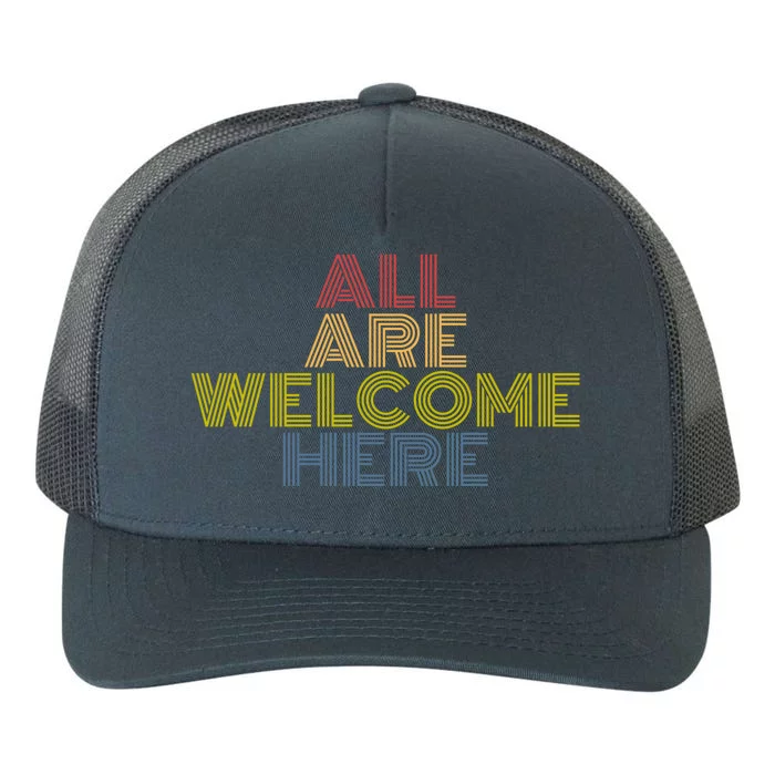 All Are Welcome Here Immigration Retro 70s Vintage Gift Yupoong Adult 5-Panel Trucker Hat