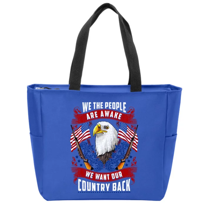 Awake Americans Want Our Country Back Fight For Freedom Usa Meaningful Gift Zip Tote Bag