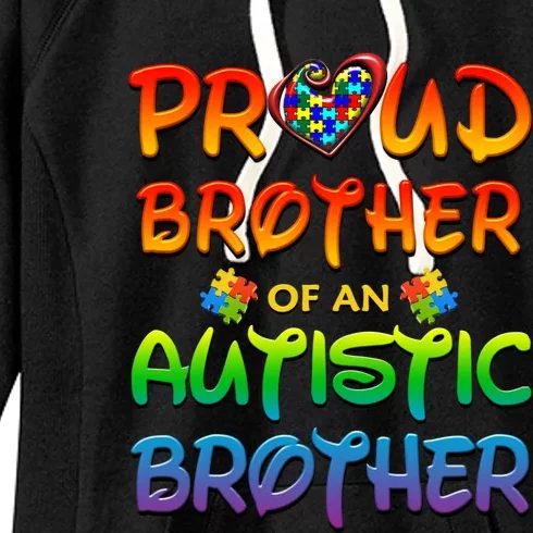 Autism Awareness Wear Proud Brother Of Brother Funny Gift Women's Fleece Hoodie