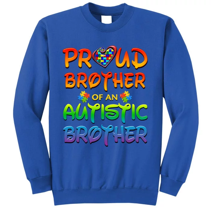 Autism Awareness Wear Proud Brother Of Brother Funny Gift Tall Sweatshirt