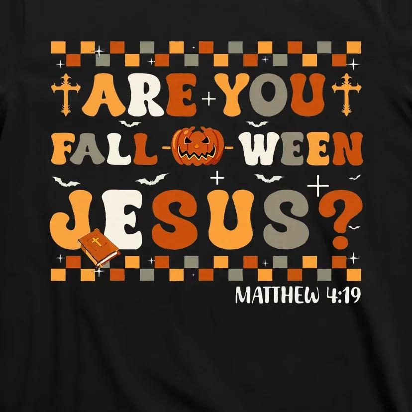 Autumn Are You Falloween Jesus Christian Halloween T-Shirt