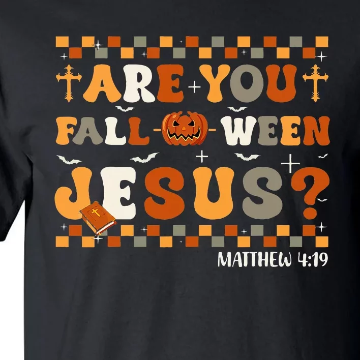 Autumn Are You Falloween Jesus Christian Halloween Tall T-Shirt