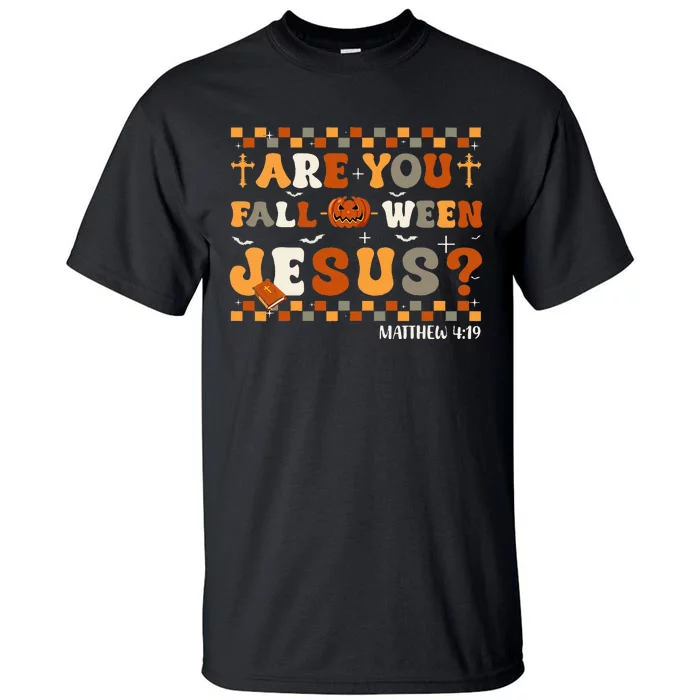 Autumn Are You Falloween Jesus Christian Halloween Tall T-Shirt