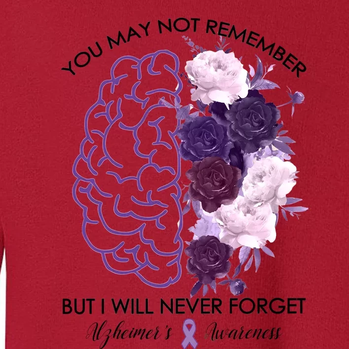 AlzheimerS Awareness You May Not Remember Toddler Sweatshirt