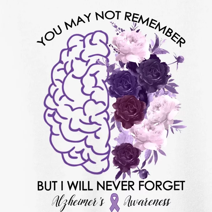 AlzheimerS Awareness You May Not Remember Toddler T-Shirt