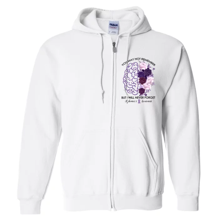 AlzheimerS Awareness You May Not Remember Full Zip Hoodie