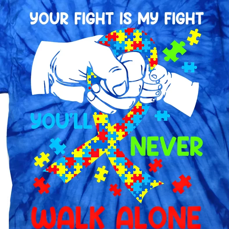 Autism Awareness You Will Never Walkalone Support Autism Great Gift Tie-Dye T-Shirt