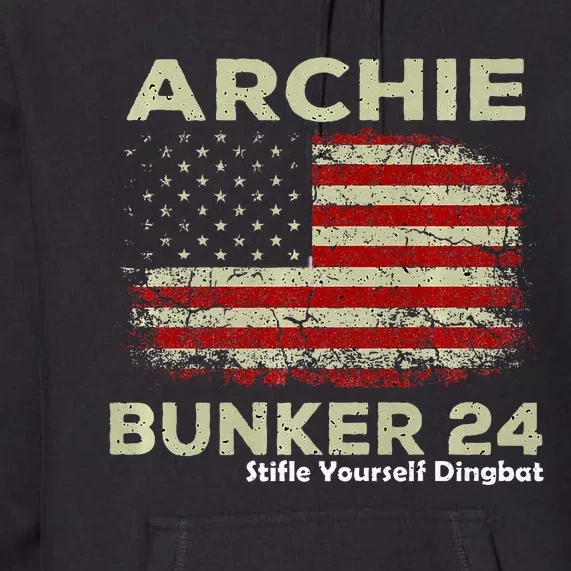 Archie Bunker 24 For President Premium Hoodie