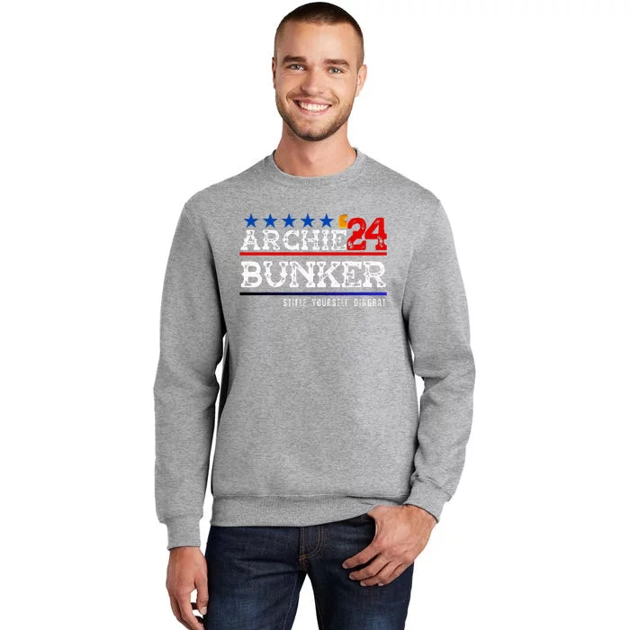 Archie Bunker 24 For President 2024 Tall Sweatshirt