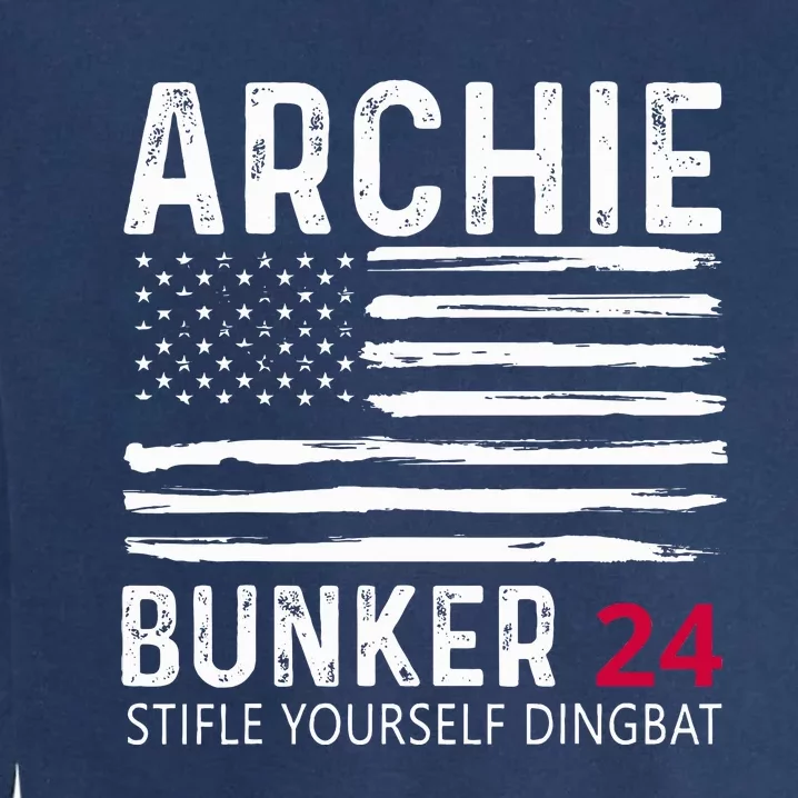 Archie Bunker 24. Stifle Yourself Dingbat Garment-Dyed Sweatshirt