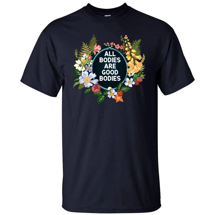 All Bodies Are Good Bodies Tall T-Shirt