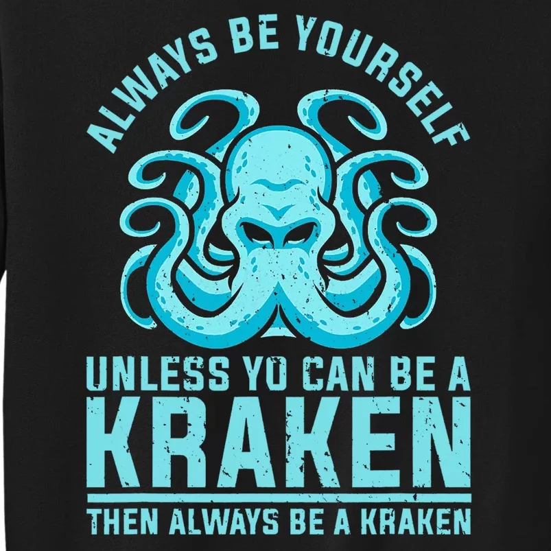 Always Be A Kraken Funny Crypto Tall Sweatshirt