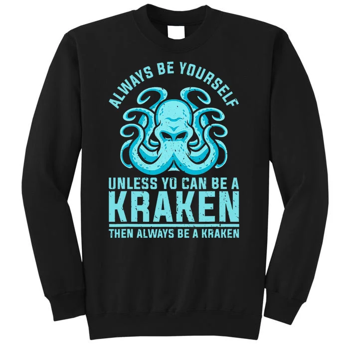 Always Be A Kraken Funny Crypto Tall Sweatshirt