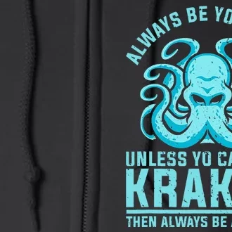 Always Be A Kraken Funny Crypto Full Zip Hoodie