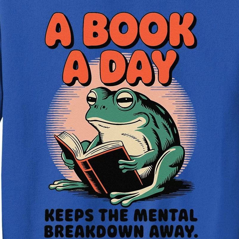 A Book A Day Keeps The Mental Breakdown Frog Reading A Book Sweatshirt