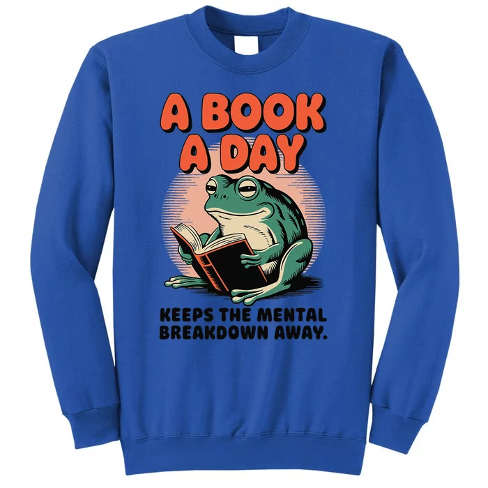 A Book A Day Keeps The Mental Breakdown Frog Reading A Book Sweatshirt