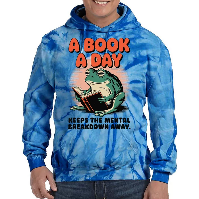 A Book A Day Keeps The Mental Breakdown Frog Reading A Book Tie Dye Hoodie