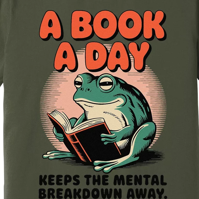 A Book A Day Keeps The Mental Breakdown Frog Reading A Book Premium T-Shirt