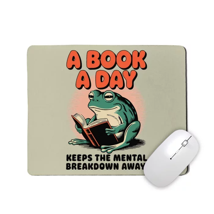 A Book A Day Keeps The Mental Breakdown Frog Reading A Book Mousepad