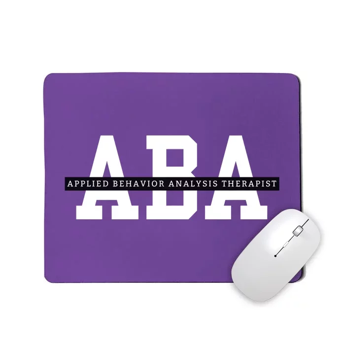 Applied Behavior Analysis Therapist Mousepad