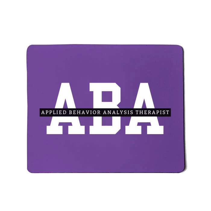 Applied Behavior Analysis Therapist Mousepad