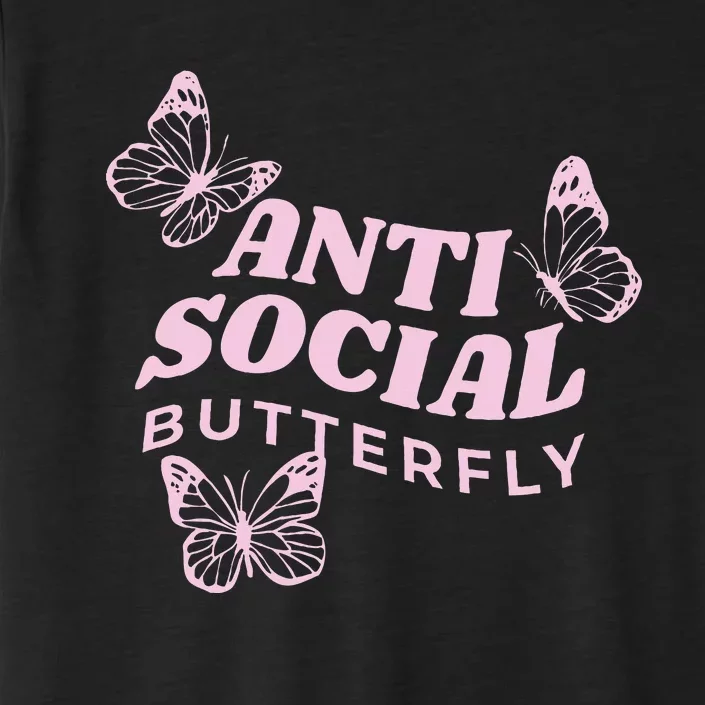 Antisocial Butterfly Anti Social Hater Anxiety Introvert ChromaSoft Performance T-Shirt