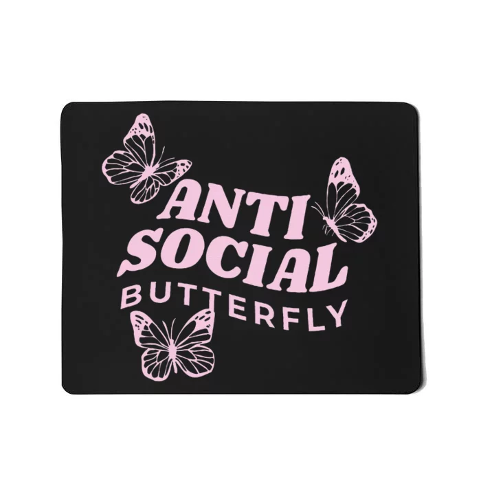 Antisocial Butterfly Anti Social Hater Anxiety Introvert Mousepad