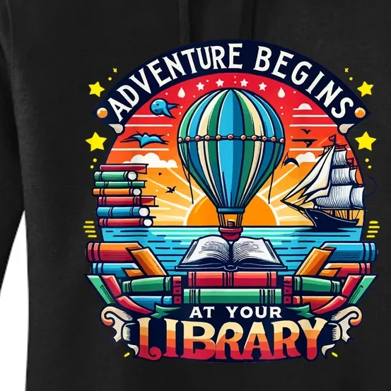 Adventure Begins At Your Library Summer Hot Balloon 2024 Women's Pullover Hoodie