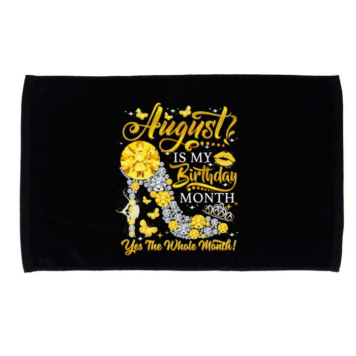 August Birthday August Is My Birthday Yes The Whole Month Microfiber Hand Towel