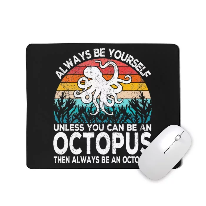 Always Be An Octopus Lover Funny Octopus Quote Retro Mousepad