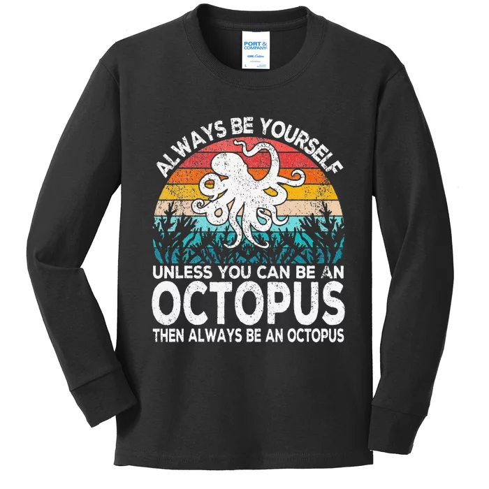 Always Be An Octopus Lover Funny Octopus Quote Retro Kids Long Sleeve Shirt