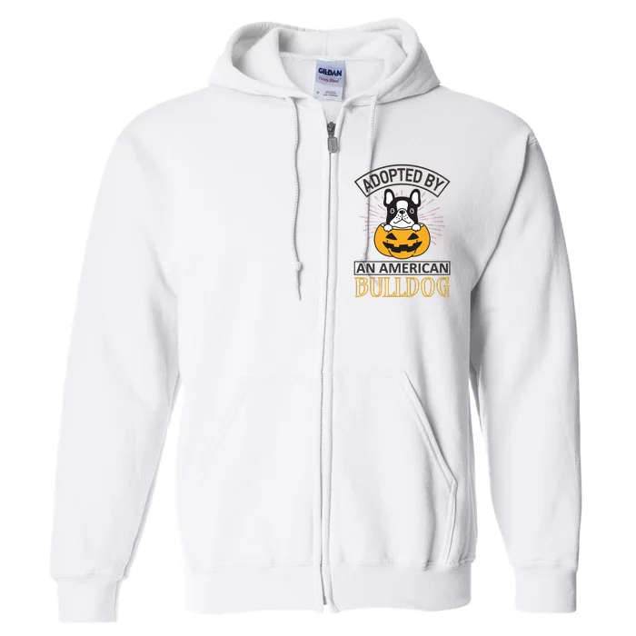 Adopted By American Bulldog Full Zip Hoodie