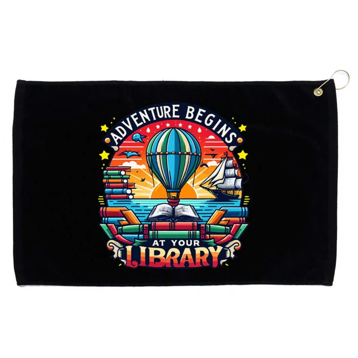 Adventure Begins At Your Library Summer Hot Balloon 2024 Grommeted Golf Towel