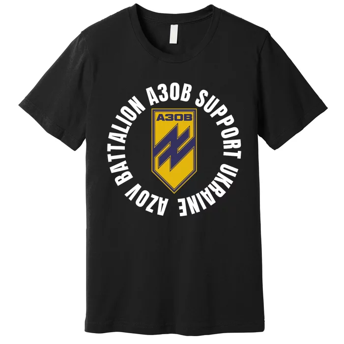 Azov Battalion A30B Support Ukraine I Stand With Ukraine Premium T-Shirt