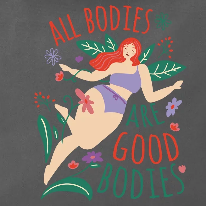 All Bodies Are Good Bodies Zip Tote Bag