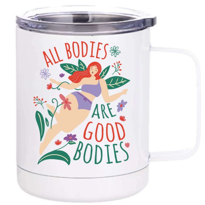 All Bodies Are Good Bodies Front & Back 12oz Stainless Steel Tumbler Cup