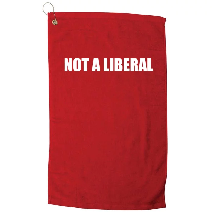 Anti Biden Anti Democrat Anti Liberal Funny Gifts Not A Liberal Platinum Collection Golf Towel