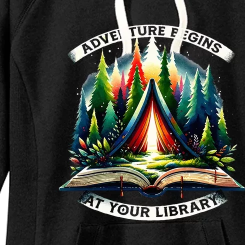 Adventure Begins At Your Library Outdoor Activities Women's Fleece Hoodie